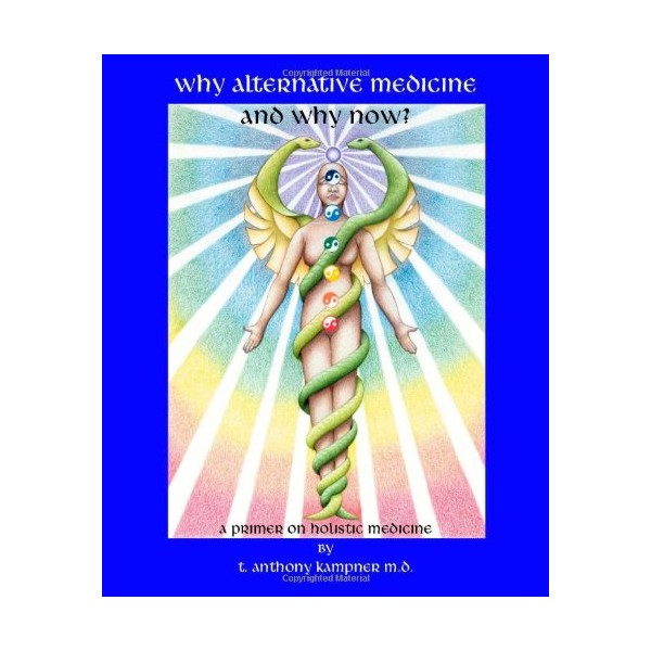Why Alternative Medicine & Why Now? A Primer on Holistic