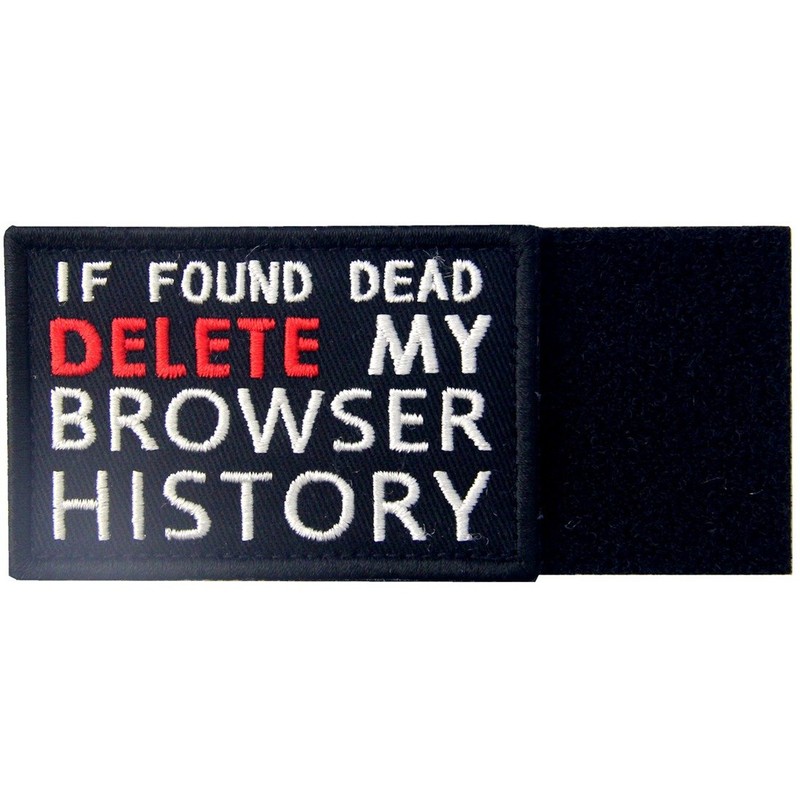 Delete your browser history in case of dead embroidered Velcro