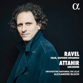 Ravel/Attahir: La Valse / Rapsodie Espagnole / Adh-Dhohr-Konzert für Serpent und Orchester
