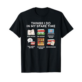 Books Things I Do In My Spare Time Reading Gift T-Shirt