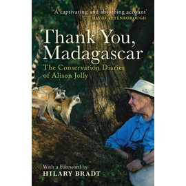 Thank You, Madagascar: The Conservation Diaries of Alison Jolly