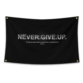 Motivational Quotes Never Give Up Flag Inspirational Wall Art Decor Tapestry 3x5 Feet College Dorm Room Gym Office Decor Man Cave Frat Wall Indoor Outdoor Flag with Bass Gromments (style-29)