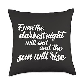 Even The Darkest Night Will End Motivational Faith Even The Darkest Night End and The Sun Will Rise Throw Pillow, 18x18, Multicolor