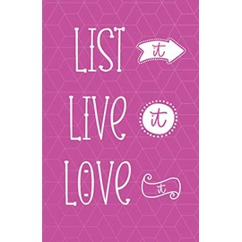 List it, Live it, Love it Daily Planner/To Do List: Pink