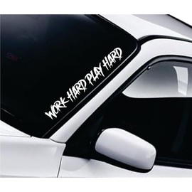 Work Hard Play Hard Car Decal Bumper Sticker Vinyl Truck Window Mirror JDM Windshield Banner Rearview Quote Men Girls Trendy Racing Street Auto Japanese Speed Sadboyz Drift (22" x 3")