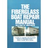 The Fiberglass Boat Repair Manual (PB)