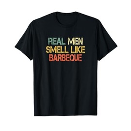 Retro Funny BBQ Grilling Real Men Smell Like Barbeque Grill T-Shirt