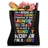 Laundry worker Tote Bag