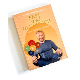 Frei und glücklich durch die Heilung der Mitte (TCM mit Georg Weidinger)