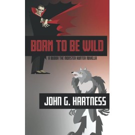 Born to Be Wild: A Bubba the Monster Hunter Novella