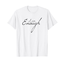 Cute Minimalist Self-love " Enough " Love yourself Tee Gift T-Shirt