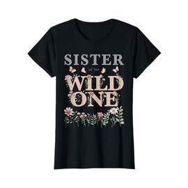 Sister Wild One Wildflower Watercolor Floral 1st Birthday T-Shirt