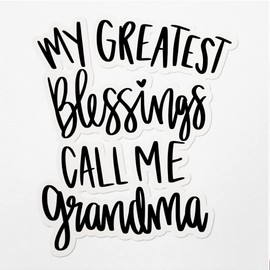 Vinyl Stickers Decals Of My Greatest Blessings Call Me Grandma - Waterproof - Apply On Any Smooth Surfaces Indoor Outdoor Bumper Tumbler Wall Laptop Phone Skateboard Cup Glasses Car Helmet Mug Door T
