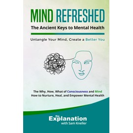 Mind Refreshed: The Ancient Keys to Mental Health