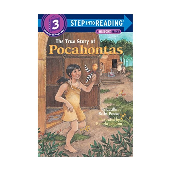 The True Story of Pocahontas (Step-Into-Reading, Step 3)
