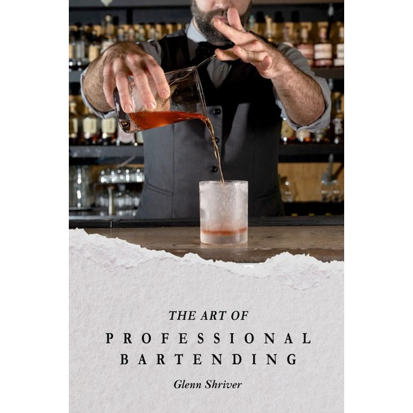 The Art of Professional Bartending