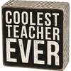 Box Sign, Coolest Teacher