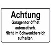 Sign Warning Garage Door Automatically Opens Garage Gate