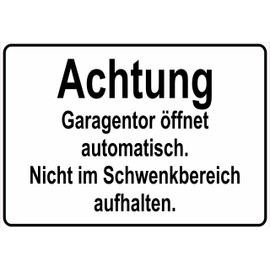 Sign Warning Garage Door Automatically Opens Garage Gate