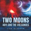 Two Moons: 4011 And The Volcanoes