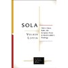 Sola: Christ, Grace, Faith, and Scripture Alone in Martin Luther's