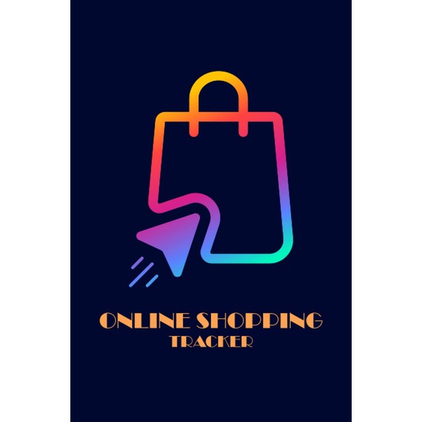 Online Shopping Tracker: A notebook to keep track of the