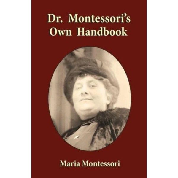 Dr Montessori's Own Handbook