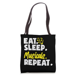 Eat Sleep Musicals Repeat Musical Lover Fun Tote Bag