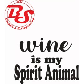 noBS Graphics 2x WINE IS MY SPIRIT ANIMAL Tumbler Cup Glass Bottle Vinyl Decals FIT yeti noBS