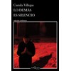 Lo demás es silencio / Everything Else is Silence