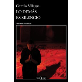 Lo demás es silencio / Everything Else is Silence
