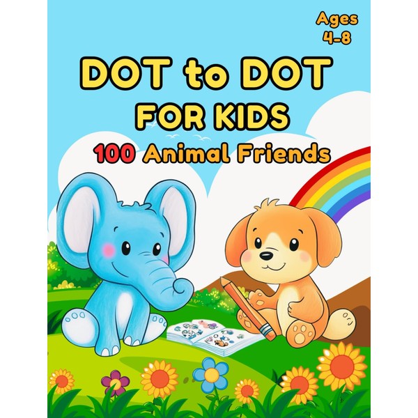Dot to Dot for Kids Ages 4-8: 100 Animal Connect