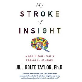 My Stroke of Insight: A Brain Scientist's Personal Journey - Hardcover - GOOD