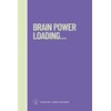 Brain power loading...: Please wait... genuis incoming: Notebook