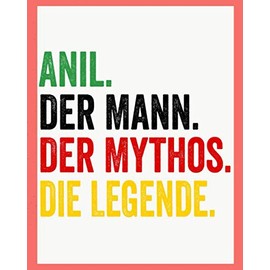 Anil Der Mann Der Mythos Die Legende: Personalisiertes Geschenk Für Anil, 8x10 inches Notizbuch mit 120 Seiten, Individuelle Geschenkidee notizbuch blanko
