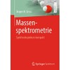 Massenspektrometrie: Spektroskopiekurs kompakt