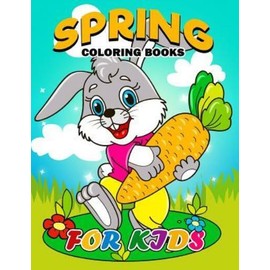 Spring Coloring Books For Kids: Coloring Book Easy, Fun, Beautiful Coloring...
