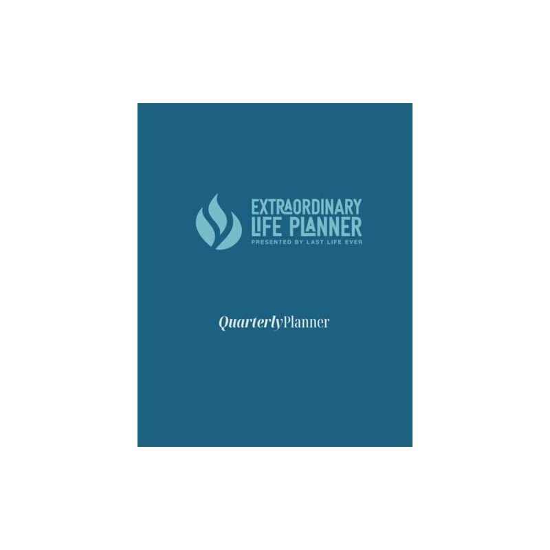 Last Life Ever Quarterly Planner