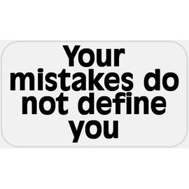 Your Mistakes Do Not Define You - 25 Stickers Pack 2.25 x 1.25 inches - Quote