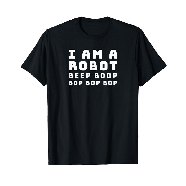 I am a Robot Beep Boop Funny Halloween T-Shirt
