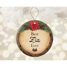 AcevedoDesign Best Zia Ever Ornament Ceramic, Zia Wood Slice Ornament, Zia Christmas Ornament, Great Zia Ornament, for Zia, New Zia Ornament Printed on Both Sides