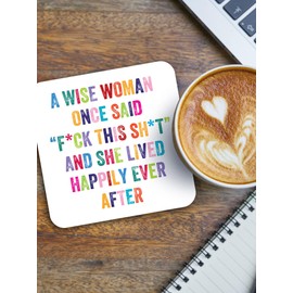 Brainbox Candy - Funny Drinks Coaster - 'A Wise Woman Once Said' - Small Cheeky Gift Ideas For Her - Friends Birthday - Housewarming New Home - Funny Gifts For Women Men