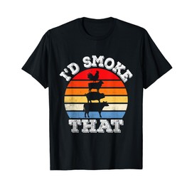 Funny Barbecue I'd Smoke That Grill BBQ Meat Smoking T-Shirt