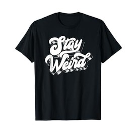 Stay Weird! Fun Retro Script Vintage Vinyl Concert Festival T-Shirt