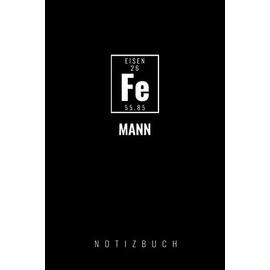 EISEN MANN: A5 Notizbuch blanko | Chemie Geschenk für Chemiker und Studenten | lustige Wissenschaft | Kalender | Nerd | Gadget