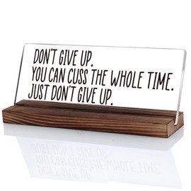 OCCdesign Funny Office Desk Sign Inspirational Quotes Don't Give Up You Can Cuss the Whole Time Just Don't Give Up Desk Plate Signs, Motivational Gifts for Coworkers Colleagues Friends Desk Decor