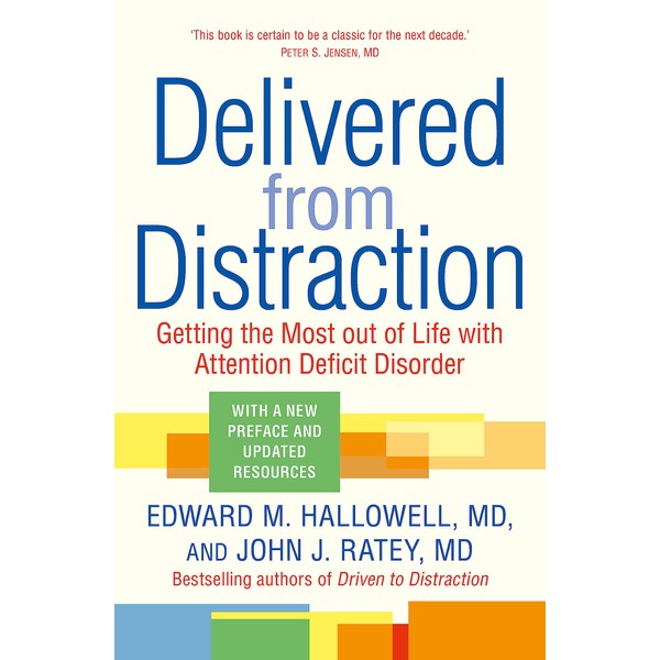 Delivered from Distraction: Getting the Most out of Life with