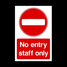 No Entry Staff Only Plastic Sign with double sided fixing tape - Staff Only/Authorised/Keep Out/Beyond this point (PAR99)