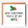 Next Christmas you will be my wife, Christmas Card from