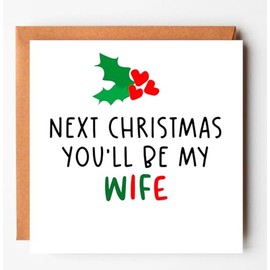 Next Christmas you will be my wife, Christmas Card from Fiancé, for Fiancée, for wife to be, almost wife